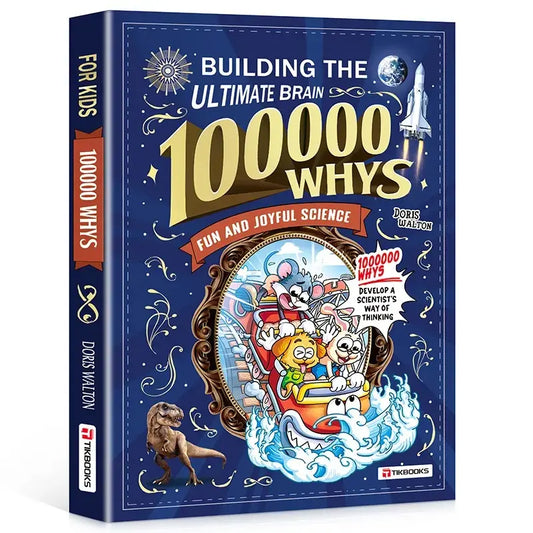 100,000 Whys: The Science Encyclopedia Kids Actually Love.